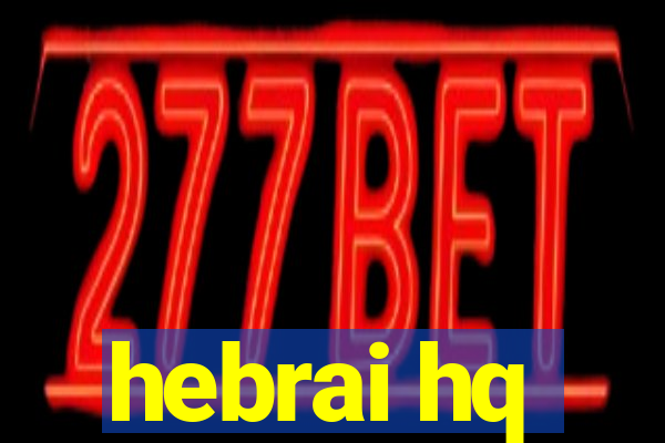 hebrai hq